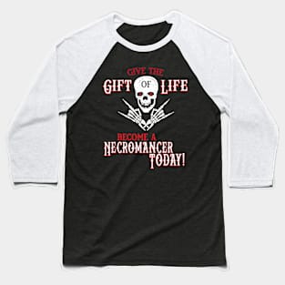 Become a Necromancer Today Baseball T-Shirt